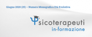 Psicoterapeuti in Formazione &ndash; Giugno 2020 (25) &ndash; Numero Monografico Et&agrave; Evolutiva