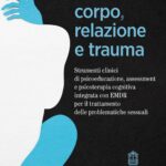 Sessualità: corpo, relazione e trauma