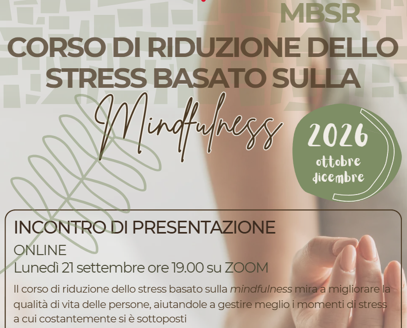 MBSR CORSO DI RIDUZIONE DELLO STRESS BASATO SULLA MINDFULNESS - incontro di presentazione